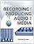 Recording and Producing Audio for Media by Alten, Stanley R. (October 12, 2011) Paperback