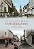 Dunfermline Through Time by Eric Simpson (2012-09-13)