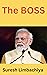 The Boss : Narendra Modi: A...