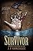 Survivor by J. F. Gonzalez by J.F. Gonzalez Survivor by J. F. Gonzalez by J.F. Gonzalez