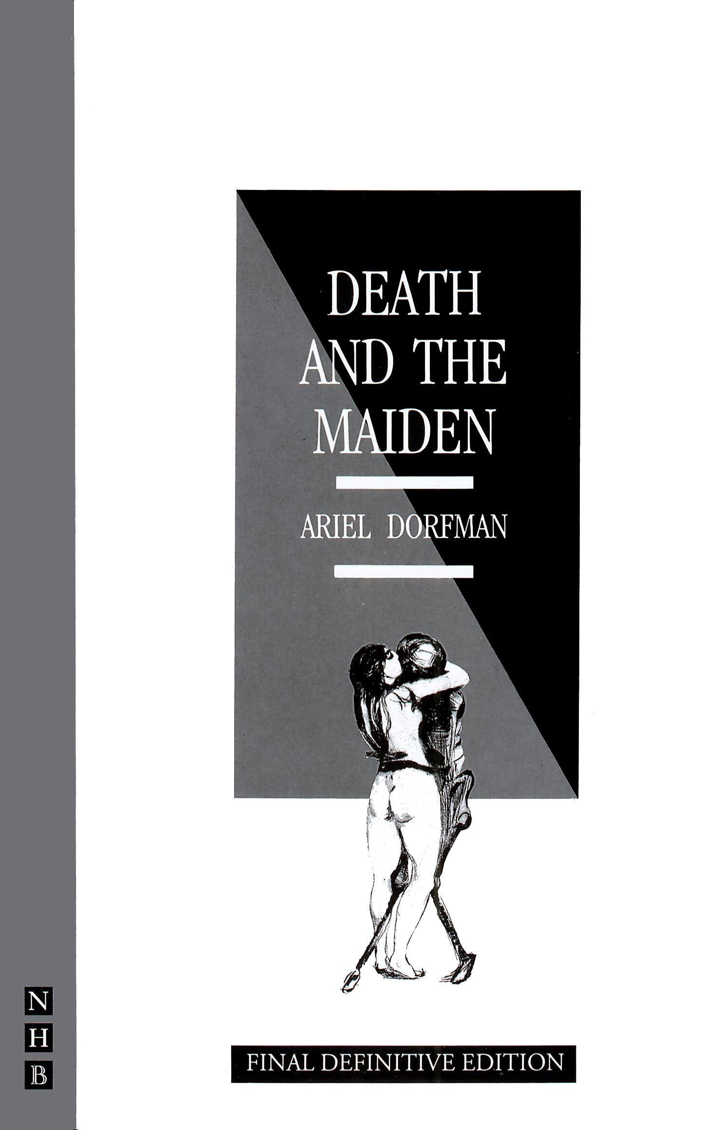 Death and the Maiden: Final Definitive Edition (NHB Modern Plays) by Ariel Dorfman (20-Jun-1996) Paperback