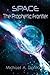 Space - The Prophetic Froniter by Michael A Danforth (2010-09-25)