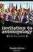 Invitation to Anthropology ...