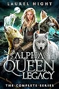 Alpha Queen Legacy: The Complete Series