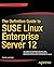 The Definitive Guide to SUSE Linux Enterprise Server 12 by Sander van Vugt (2014-11-07)
