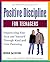 Positive Discipline for Teenagers: Empowering Your Teen and Yourself Through Kind and Firm Parenting [POSITIVE DISCIPLINE FOR TE]