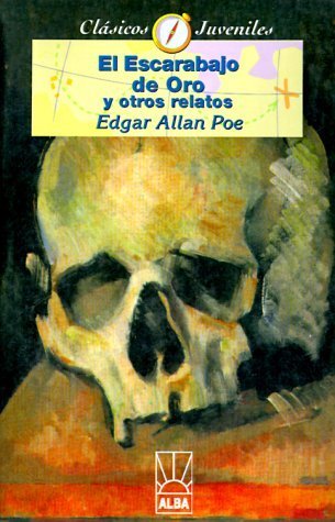 El Escarabajo de Oro y otros relatos (Coleccion Clasicos Juveniles) (Spanish Edition) by Edgar Allen Poe (2000-01-11)