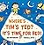 Where's Tim's Ted? It's Time for Bed! by Ian Whybrow (2013-08-01)