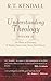 Understanding Theology: Volume 2 [Hardcover] [2000] (Author) Kendall R.t.