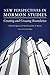 New Perspectives in Mormon Studies: Creating and Crossing Boundaries (2013-03-14)