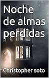 Noche de almas perdidas (Spanish Edition)