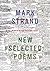 New Selected Poems by Mark Strand (2009-01-13)