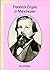 Frederick Engels in Manchester: The search for a Shadow (Signed By Author)