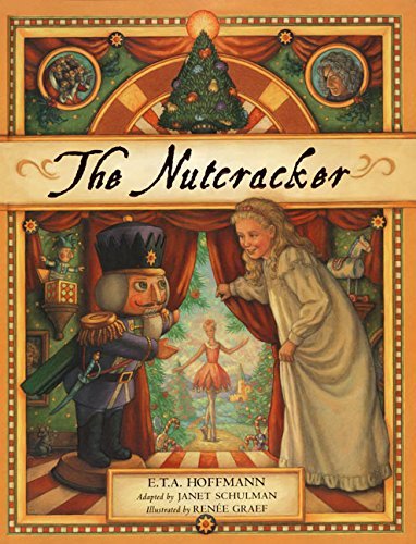 The Nutcracker by Janet Schulman E. T. A. Hoffmann Renee Graef(1999-09-18)