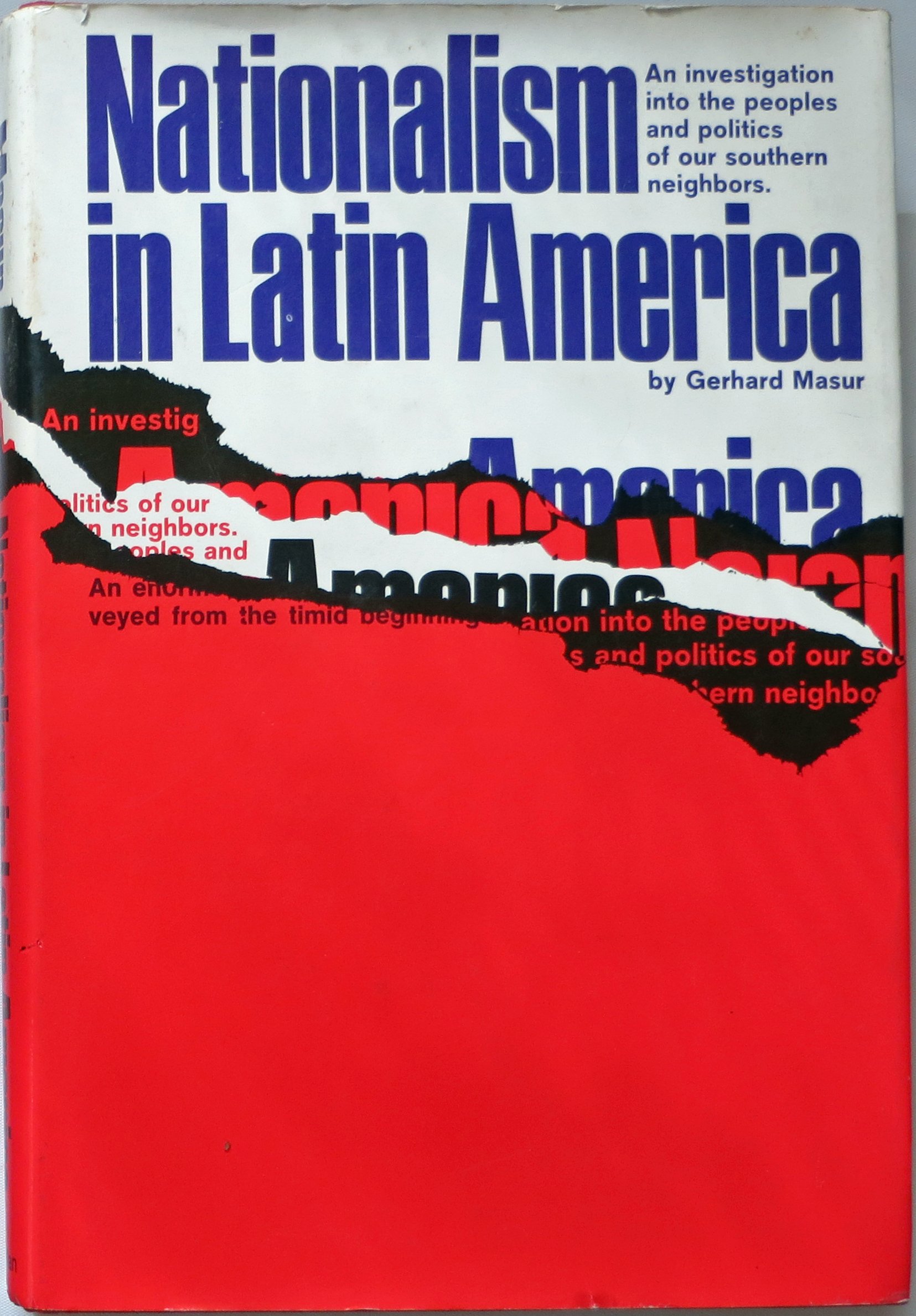 Nationalism in Latin America-Diversity and Unity-an Investigation Into the Peoples and Politics of Our Southern Neighbors (Hardcover)