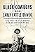 Black Cowboys and Early Cattle Drives by Mrs. Nancy K. Williams