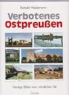 Verbotenes Ostpreussen: Heutige Bilder vom nördlichen Teil (German Edition)