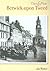 Berwick Upon Tweed Then & Now (Archive Photographs: Then & Now) by Jim Walker (1999-11-15)