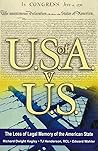 U.S. of A. v U.S.: The Loss of Legal Memory of the American State