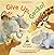 Give Up Gecko!( A Folktale from Uganda)[GIVE UP GECKO][Hardcover]