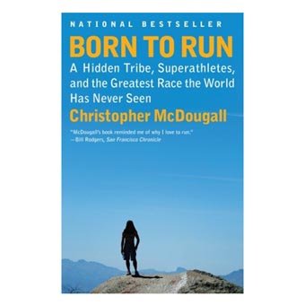 Born to Run - A Hidden Tribe44; Superathletes44; and the Greatest Race the World Has Never Seen (Paperback)