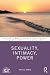 Sexuality, Intimacy, Power ...