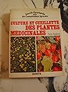 Culture Et Cueillette Des Plantes Médicinales.