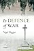 In Defence of War by Nigel Biggar (23-Dec-2014) Paperback