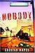 Nobody by Creston Mapes (2007-09-11)