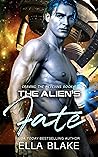 The Alien's Fate by Ella Blake