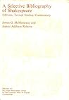 A selective bibliography of Shakespeare: editions, textual studies, commentary