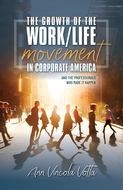 The Growth of the Work/Life Movement in Corporate America