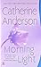 By Catherine Anderson Morning Light [Mass Market Paperback]