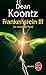 TRILOGIE FRANKENSTEIN (LA) T.03 : LE COMBAT FINAL by DEAN RAY KOONTZ (November 10,2010)