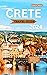 Crete Travel Guide 2024: Di...