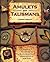 Amulets and Talismans: Simple Techniques for Creating Meaningful Jewelry by Robert Dancik (2009-08-04)