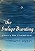 The Indigo Bunting: A Memoir of Edna St. Vincent Millay