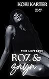 Roz & Zayn by Kori Karter