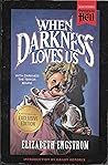 When Darkness Lov...