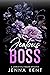 Jealous Boss (A Billionaire's Obsession Book 10)