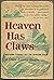 Heaven Has Claws
