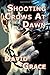 Shooting Crows At Dawn by David Grace (2015-02-26)