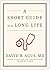 A Short Guide to a Long Life by David B Agus (2014-01-30)