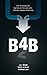 B4BHOW TECHNOLOGY AND BIG DTA ARE REINV by J B WOOD (1-Jun-2014) Hardcover