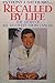 Recalled by life, the story of my recovery from cancer by Anthony J. Sattilaro