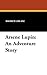 Arsene Lupin: An Adventure ...
