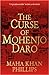 The Curse of Mohenjodaro Paperback – 11 Jan 2017 by Maha Khan Phillips (Author)