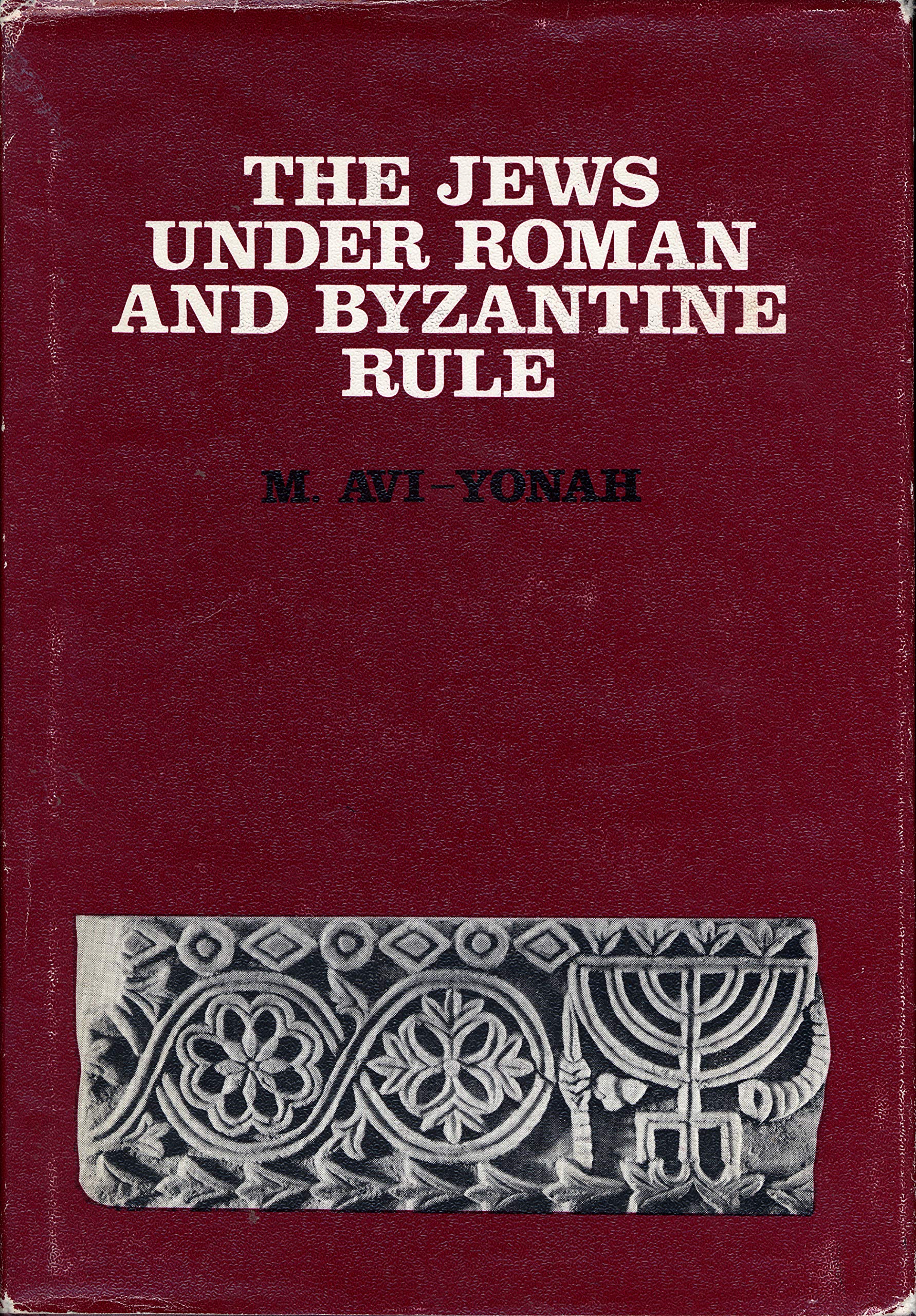 Jews Under Roman and Byzantine Rule: A Political History of Palestine from the Bar Kokhba War to the Arab Conquest (Textbook Binding)