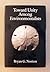 Toward Unity Among Environmentalists 1st edition by Norton, Bryan G. (1991) Hardcover