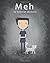 Meh: A Story About Depression by Deborah Malcolm (2015-08-01)
